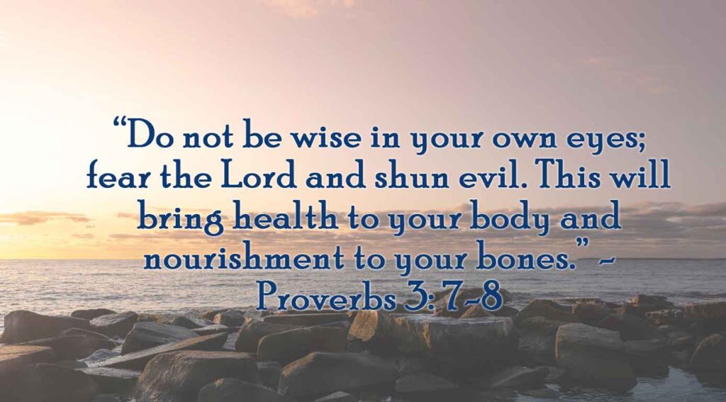 Proverbs 3: 7-8
