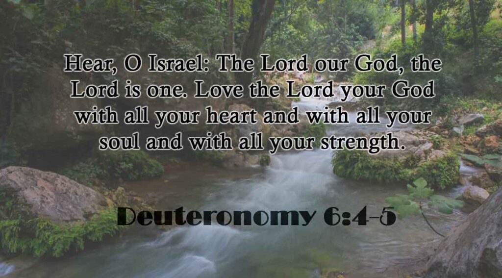 Deuteronomy 6:4-5