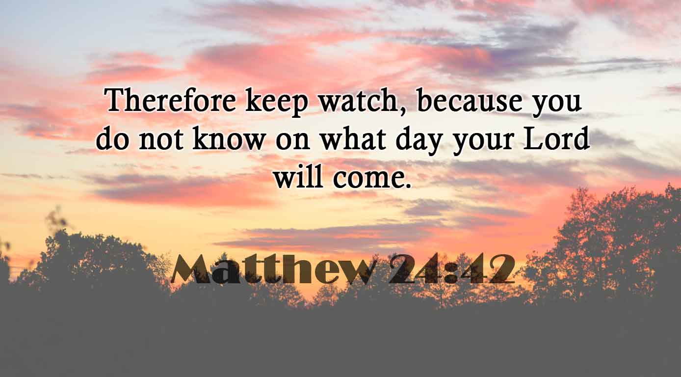 Matthew 24:42 – Catholic | San Jose Filipino Ministry