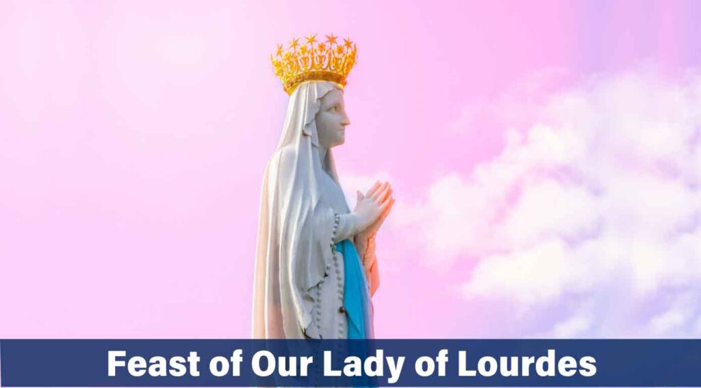 Feast of Our Lady of Lourdes