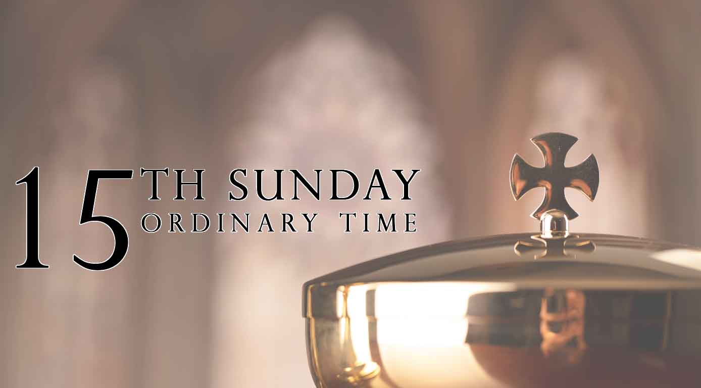 15th Sunday In Ordinary Time – Catholic | San Jose Filipino Ministry